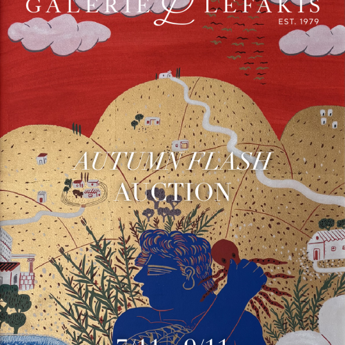 Η GALERIE LEFAKIS ΣΑΣ ΠΡΟΣΚΑΛΕΙ ΣΤΗΝ: AUTUMN FLASH AUCTION Η GALERIE LEFAKIS ΣΑΣ ΠΡΟΣΚΑΛΕΙ ΣΤΗΝ: AUTUMN FLASH AUCTION