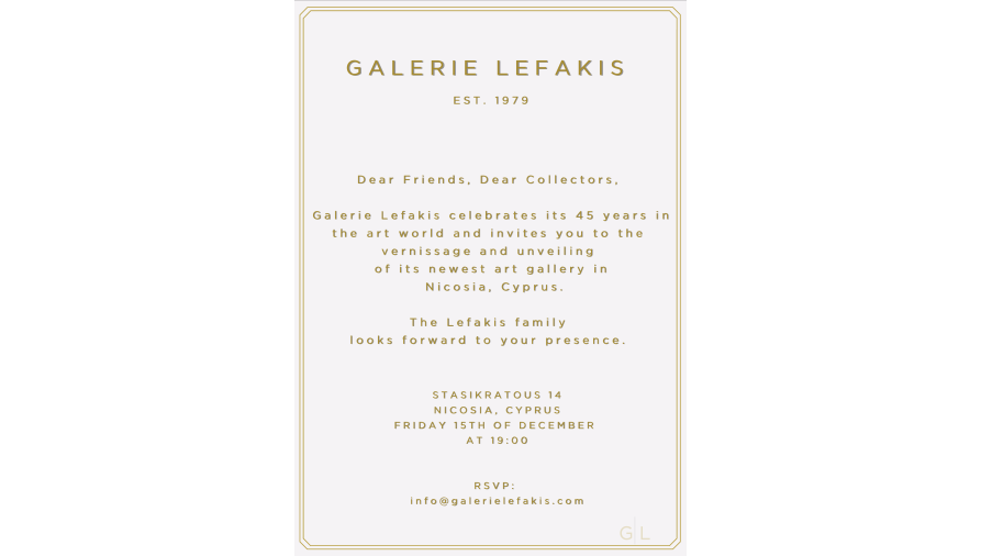 Galerie Lefakis invites you to the opening of its new store in Nicosia.